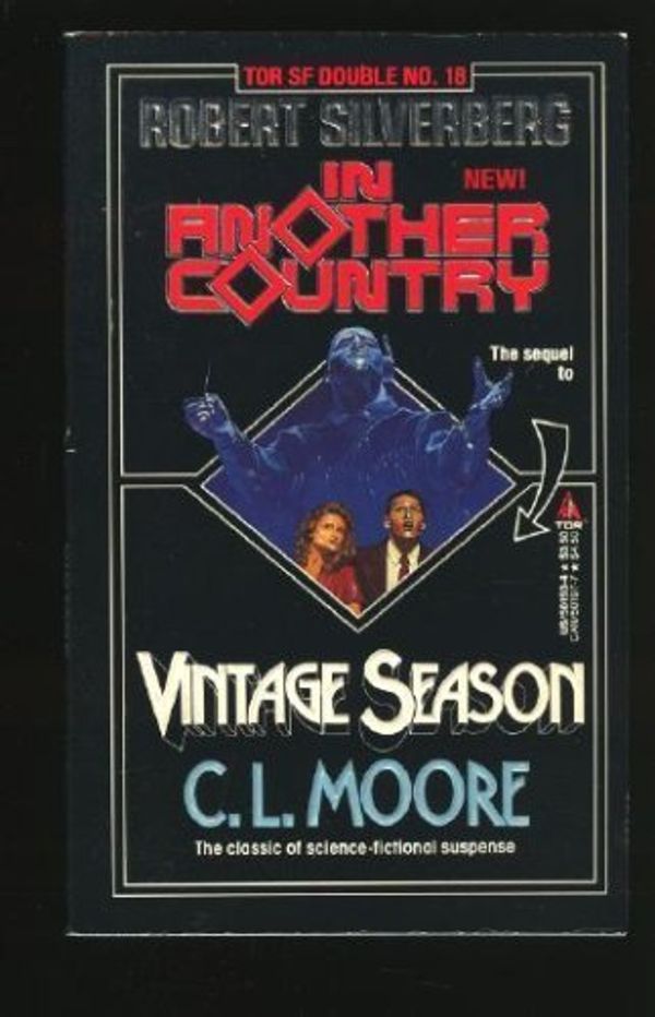 Cover Art for 9780812501933, In Another Country/Vintage Season by Robert Silverberg, C. L. Moore