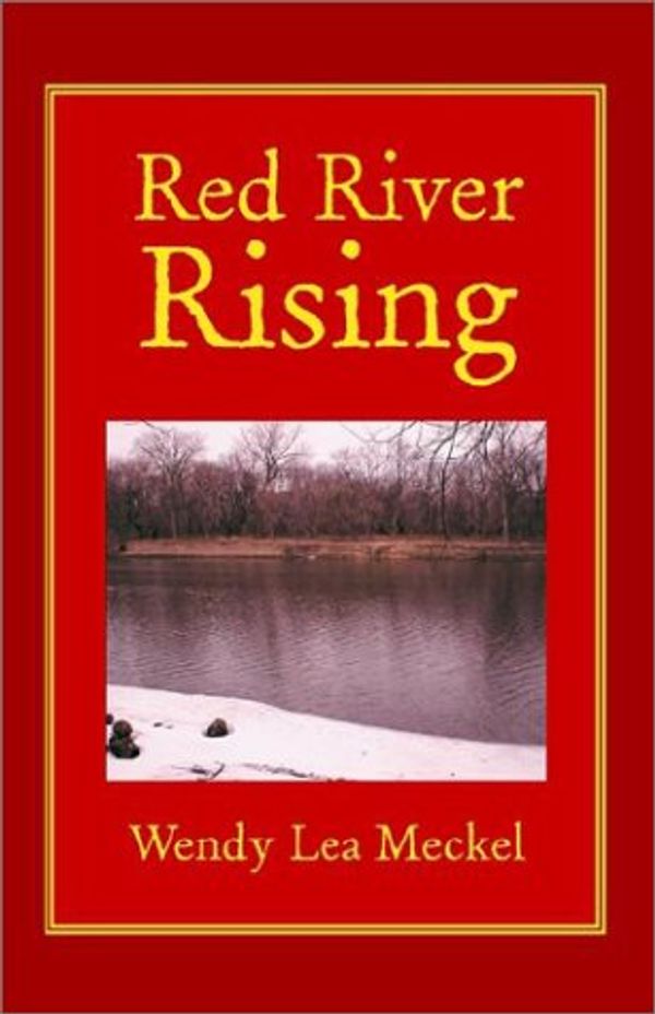 Cover Art for 9781401052416, Red River Rising by Wendy Lea Meckel