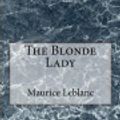 Cover Art for 9781979331814, The Blonde Lady by Maurice LeBlanc