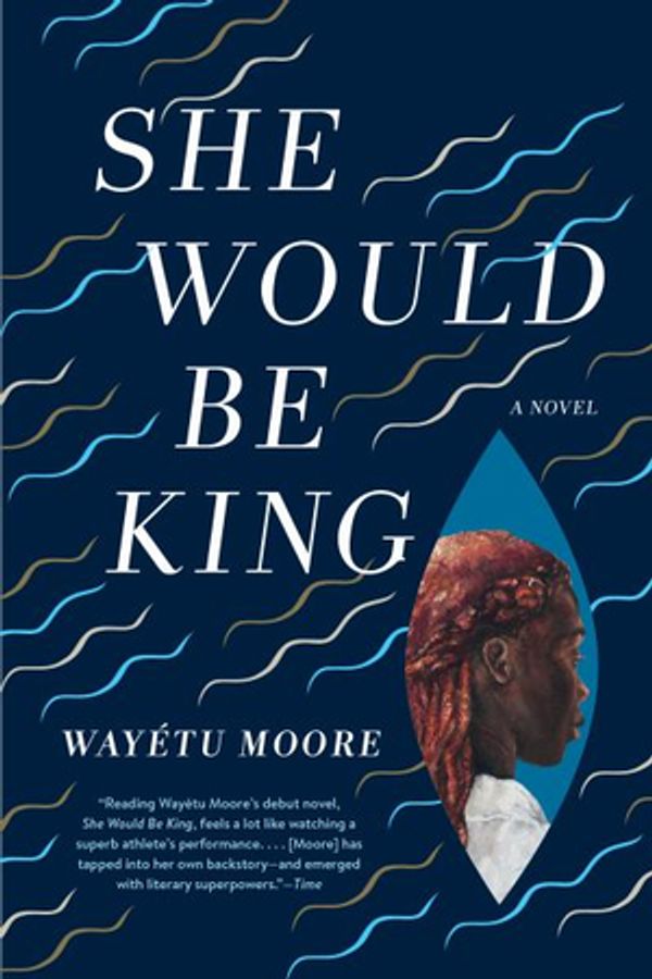 Cover Art for 9781644450017, She Would Be King by Wayétu Moore