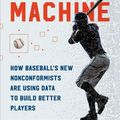 Cover Art for 9781541698949, The MVP Machine: How Baseball's New Nonconformists Are Using Data to Build Better Players by Ben Lindbergh