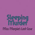 Cover Art for 9780007208609, Sleeping Murder by Agatha Christie