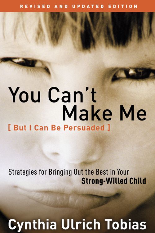 Cover Art for 9781578565658, You Can't Make Me (But I Can Be Persuaded) by Cynthia Tobias