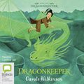 Cover Art for 9781489412867, Dragonkeeper (Dragonkeeper (1)) by Carole Wilkinson