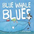 Cover Art for 9781925059687, Blue Whale Blues by Peter Carnavas