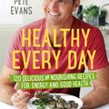 Cover Art for 9781743517901, Healthy Every Day by Pete Evans