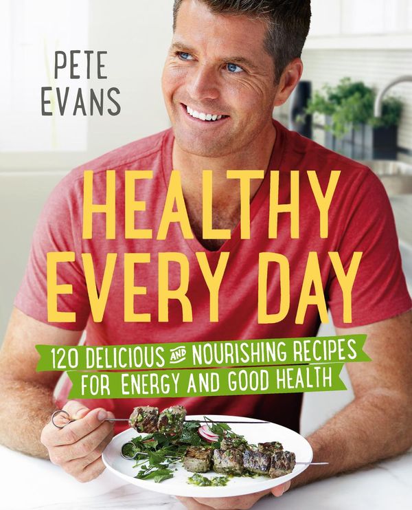 Cover Art for 9781743517901, Healthy Every Day by Pete Evans