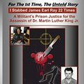 Cover Art for 9798633430936, I Stabbed James Earl Ray 22 Times: A Militants Prison Justice for the Man that Assassinated Dr. Martin Luther King, Jr. by John Willie Partee
