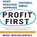 Cover Art for B06W9HJX25, Profit First: Transform Your Business from a Cash-Eating Monster to a Money-Making Machine by Mike Michalowicz