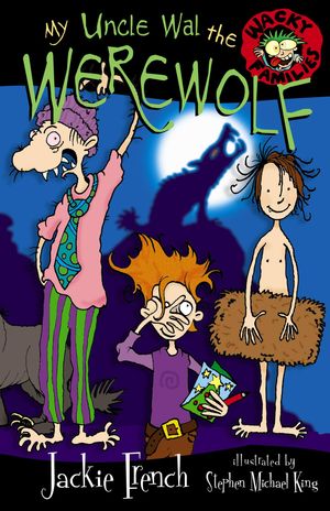Cover Art for 9780730444794, My Uncle Wal The Werewolf by Jackie French