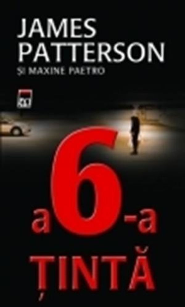 Cover Art for 9786066091152, A 6-a ţintă by James Patterson, Maxine Paetro