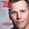 Cover Art for B073SG93RM, The TB12 Method: How to Achieve a Lifetime of Sustained Peak Performance by Tom Brady