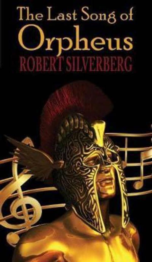 Cover Art for 9781612423869, The Last Song of Orpheus (Hardcover) by Robert Silverberg