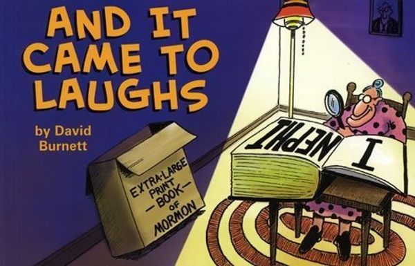 Cover Art for 9781591569411, And It Came to Laughs by David Burnett
