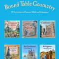 Cover Art for 9781570911552, Round Table Geometry: 30 Activities to Connect Math & Literature by Cindy Neuschwander, Wayne Geehan