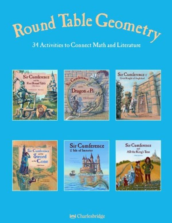 Cover Art for 9781570911552, Round Table Geometry: 30 Activities to Connect Math & Literature by Cindy Neuschwander, Wayne Geehan