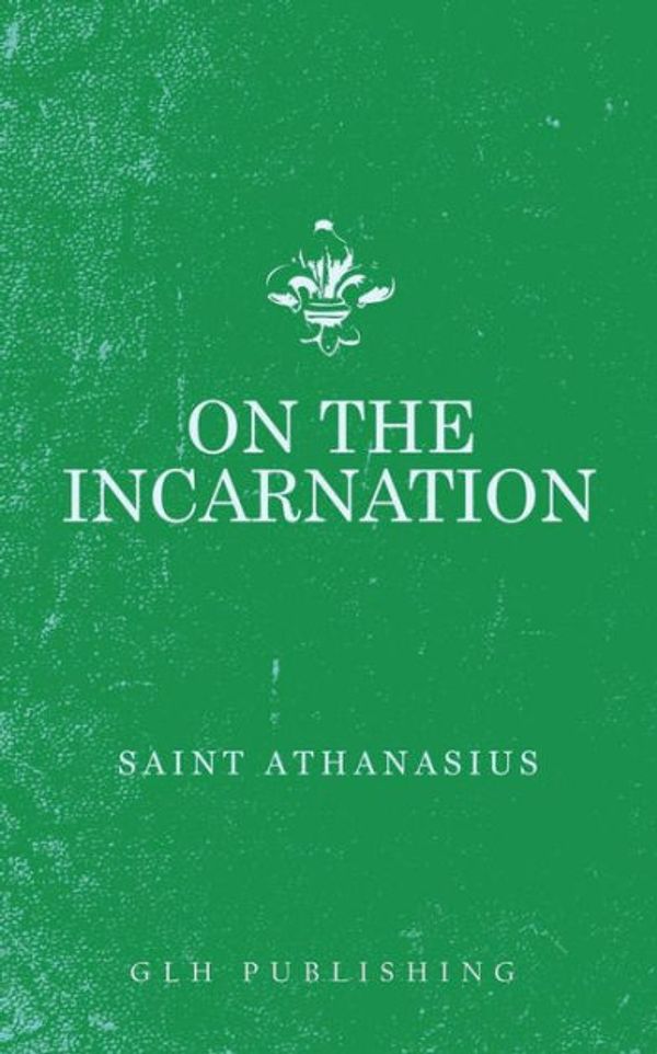 Cover Art for 9781948648240, On the Incarnation by Athanasius