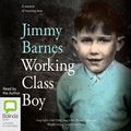 Cover Art for B073X39JS3, Working Class Boy by Jimmy Barnes