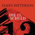 Cover Art for B071D3118V, Die 13. Schuld by James Patterson, Maxine Paetro