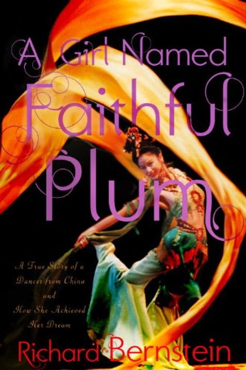 Cover Art for 9780375969607, A Girl Named Faithful Plum by Richard Bernstein