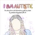 Cover Art for 9781991006066, I am Autistic by Chanelle Moriah