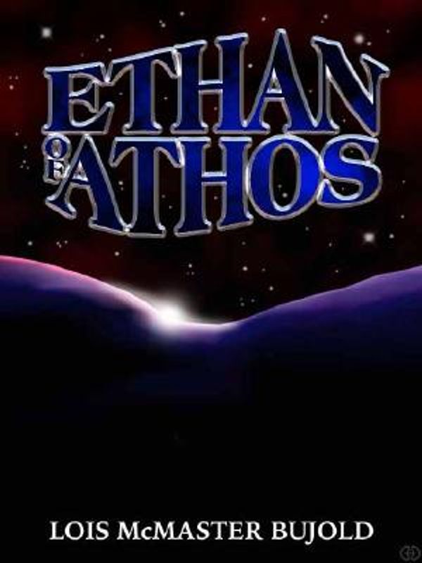 Cover Art for 9781590621523, Ethan of Athos by McMaster Bujold, Lois