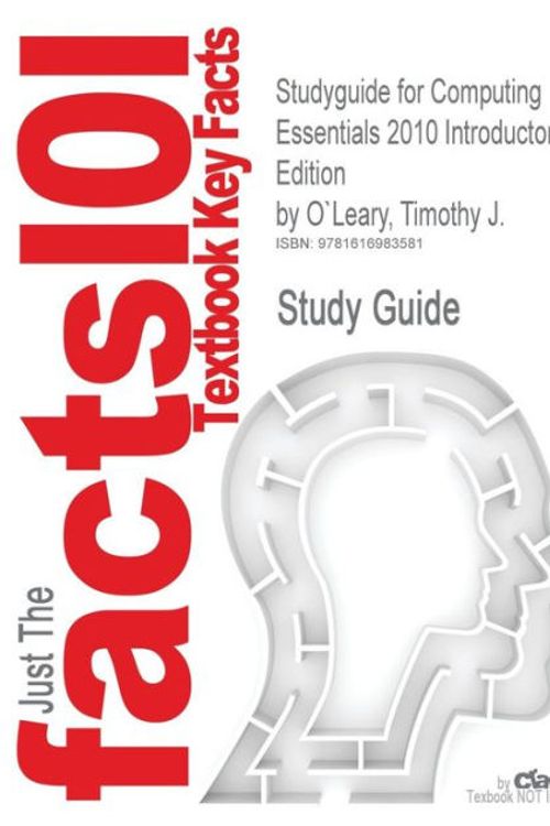 Cover Art for 9781616983581, Outlines & Highlights for Computing Essentials 2010 Introductory Edition by Timothy J. O'Leary, Linda I O'Leary, ISBN by Cram101 Textbook Reviews