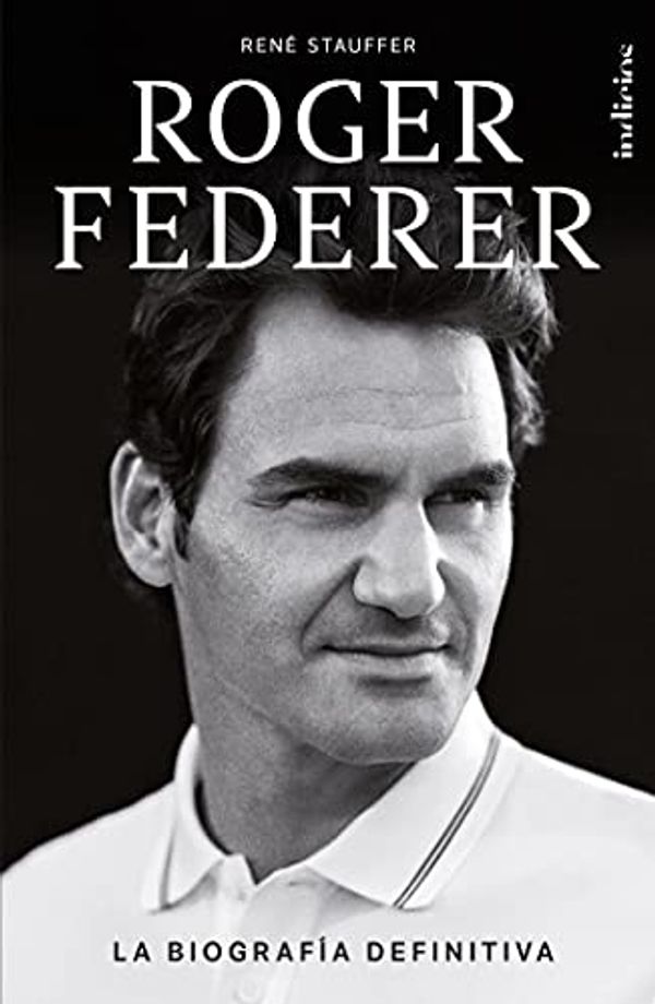 Cover Art for B099NJBHJS, Roger Federer (Spanish Edition) by René Stauffer