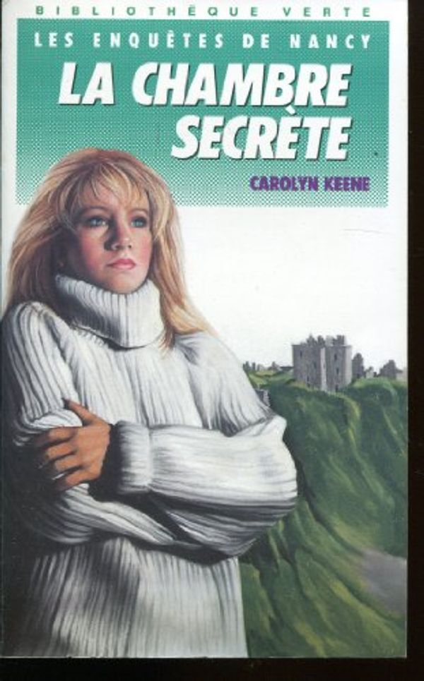 Cover Art for 9782010127106, La chambre secrete by Carolyn Keene