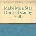 Cover Art for 9780590404402, Make Me a Star by Emily Chase