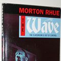Cover Art for 9780140371888, The Wave (Puffin Teenage Fiction) by Morton Rhue