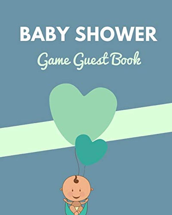 Cover Art for 9781079142488, Baby Shower Game Guest Book: funny mad lib style fill in game guest book comes with funny fill in style pages that will bring funny laughs when read ... shower, new mom, gender reveal party game! by Bump Game Publishing