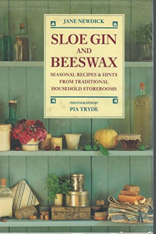 Cover Art for 9781852383336, Sloe Gin and Beeswax by Jane Newdick