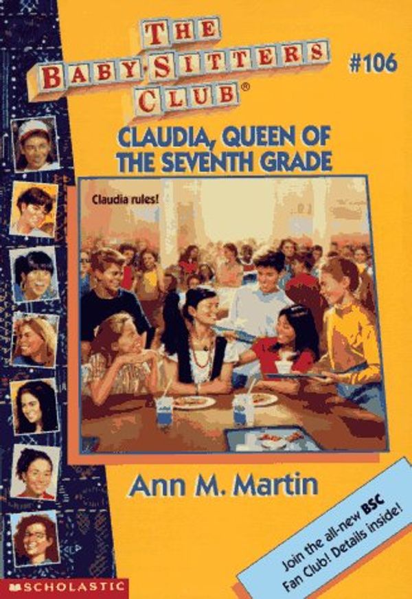 Cover Art for 9780590692120, Claudia, Queen of the Seventh Grade (Baby-Sitters Club, No. 106) by Ann M. Martin