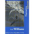 Cover Art for 9788495408815, Solo Un Palabra Tuya by Niall Williams