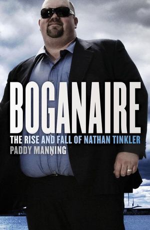 Cover Art for 9781922231260, Boganaire by Paddy Manning