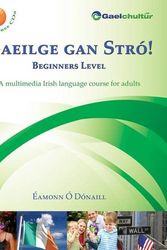 Cover Art for 9780956361448, Gaeilge Gan Stro! - Beginners Level by Eamonn O Donaill