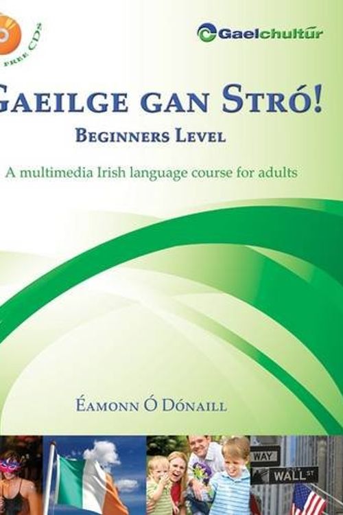 Cover Art for 9780956361448, Gaeilge Gan Stro! - Beginners Level by Eamonn O Donaill