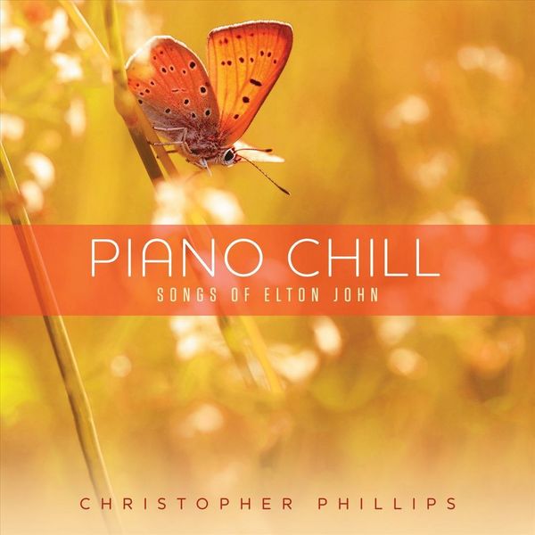 Cover Art for 0792755596821, Piano Chill: Songs of Elton John by Christopher Phillips