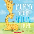 Cover Art for 9781760150259, Mummy, You're Special to Me by Laine Mitchell
