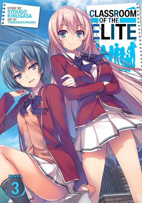 Cover Art for 9781642757231, Classroom of the Elite (Light Novel) Vol. 3 by Syougo Kinugasa