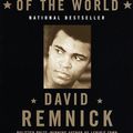 Cover Art for 9780804173629, King of the World by David Remnick