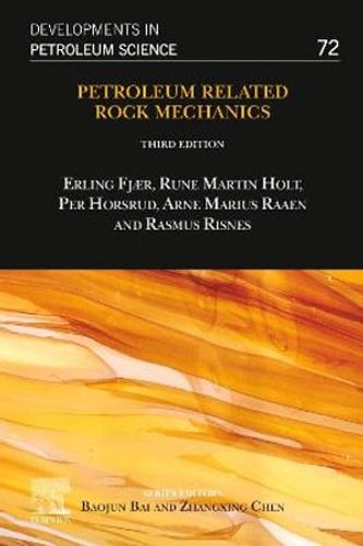 Cover Art for 9780128221952, Petroleum Related Rock Mechanics (Volume 72) (Developments in Petroleum Science, Volume 72) by Fjær, Erling, Holt, Rune Martin, Horsrud, Per, Raaen, Arne Marius