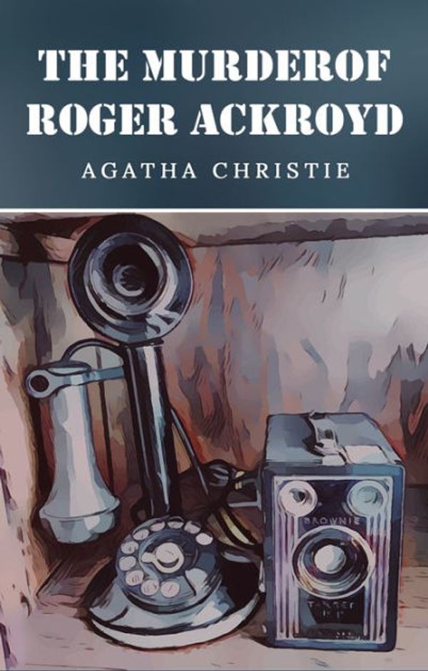 Cover Art for 9780486848723, The Murder of Roger Ackroyd by Agatha Christie