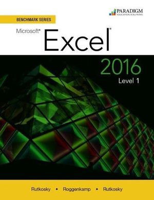 Cover Art for 9780763869908, Benchmark Series: Microsoft® Excel 2016 Level 1: Text with physical eBook code by Nita Rutkosky