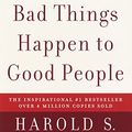Cover Art for 8601419952182, When Bad Things Happen to Good People by Harold S. Kushner