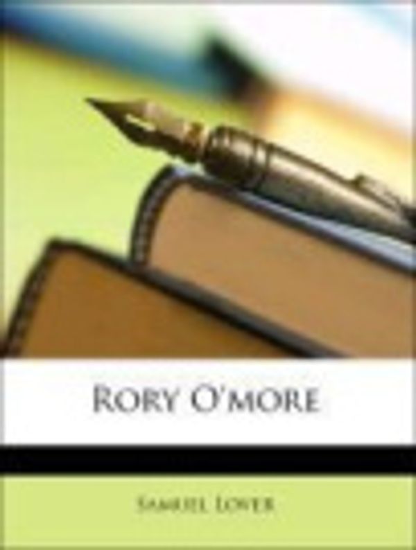 Cover Art for 9781149812105, Rory O'More by Samuel Lover