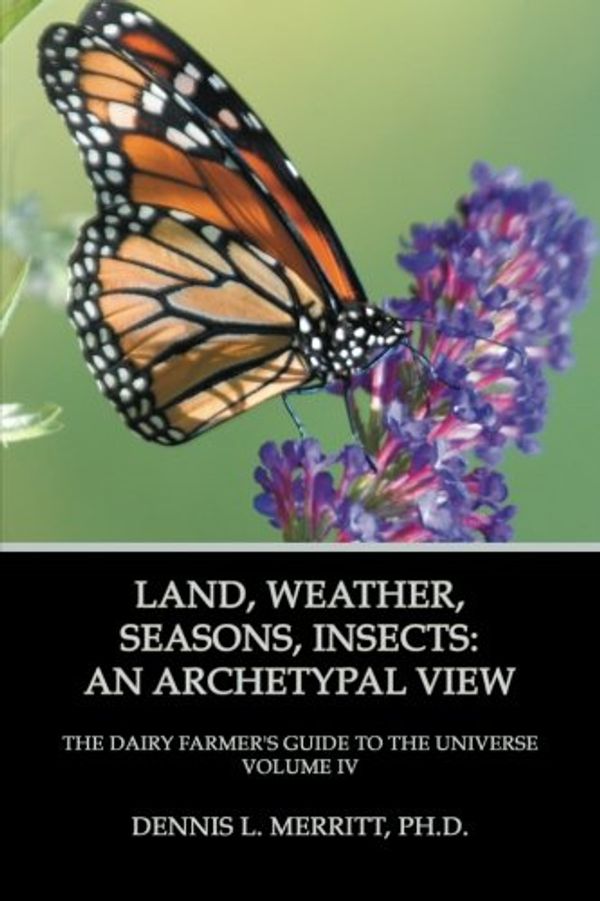 Cover Art for 9781926715452, Land, Weather, Seasons, Insect by Dennis L. Merritt