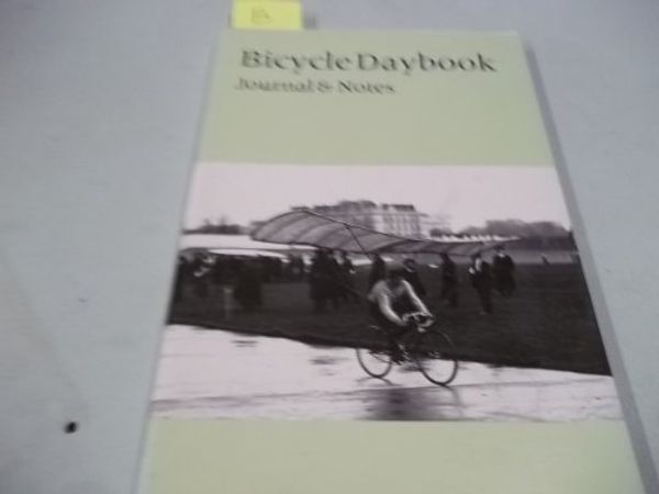 Cover Art for 9780938491651, Bicycle Daybook by Chronicle Books LLC Staff