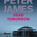 Cover Art for 9780330545990, Dead Tomorrow by Peter James